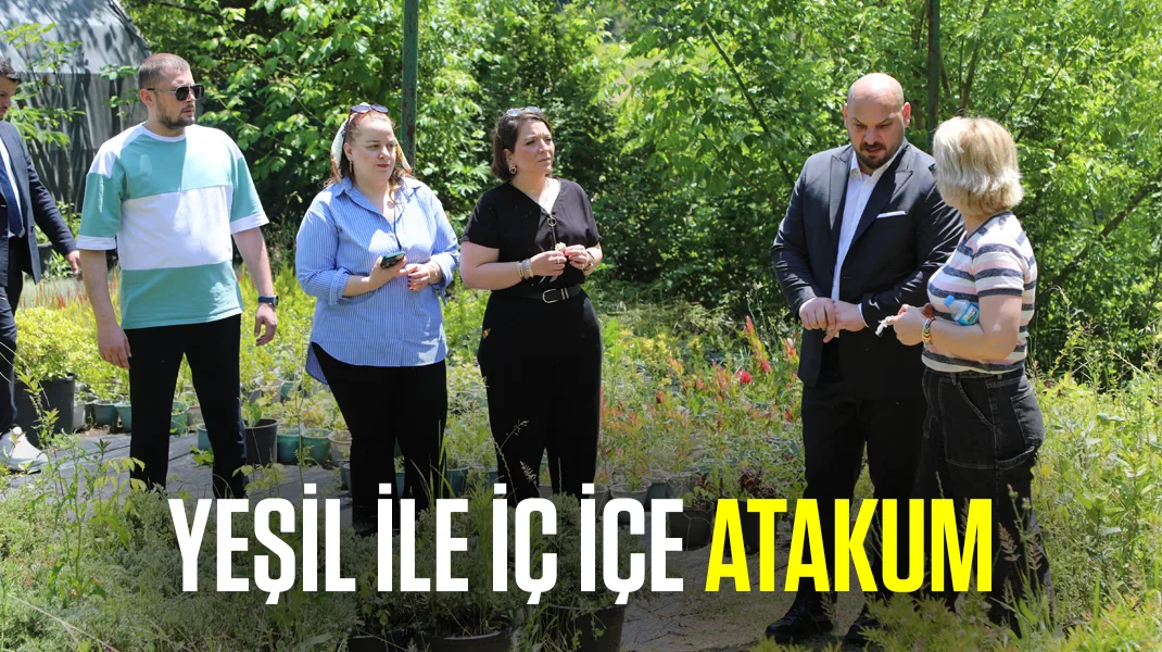 Yeşil ile iç içe Atakum