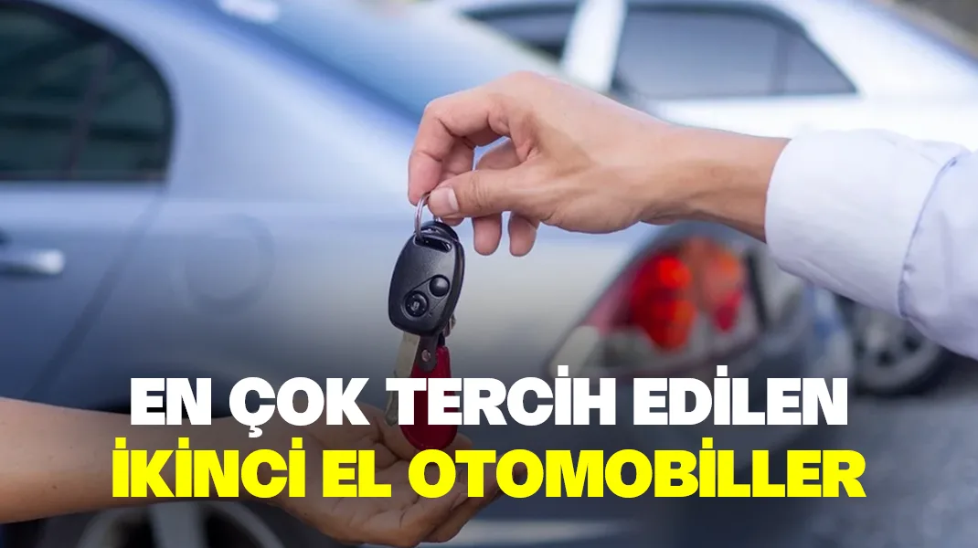En çok tercih edilen ikinci el otomobiller