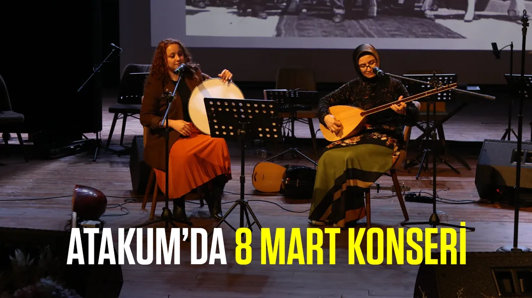Atakum’da 8 Mart konseri