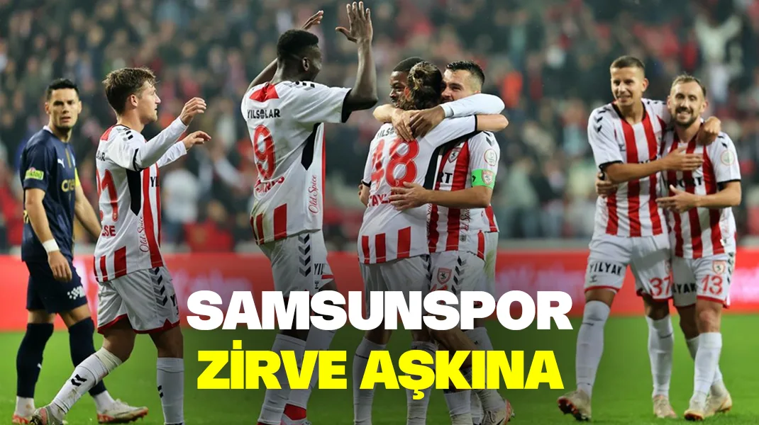 Samsunspor zirve aşkına
