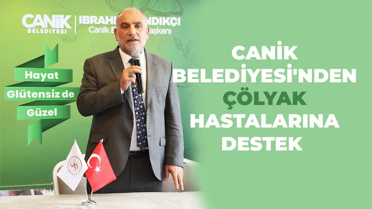 Canik Belediyesi’nden Çölyak Hastalarına Destek
