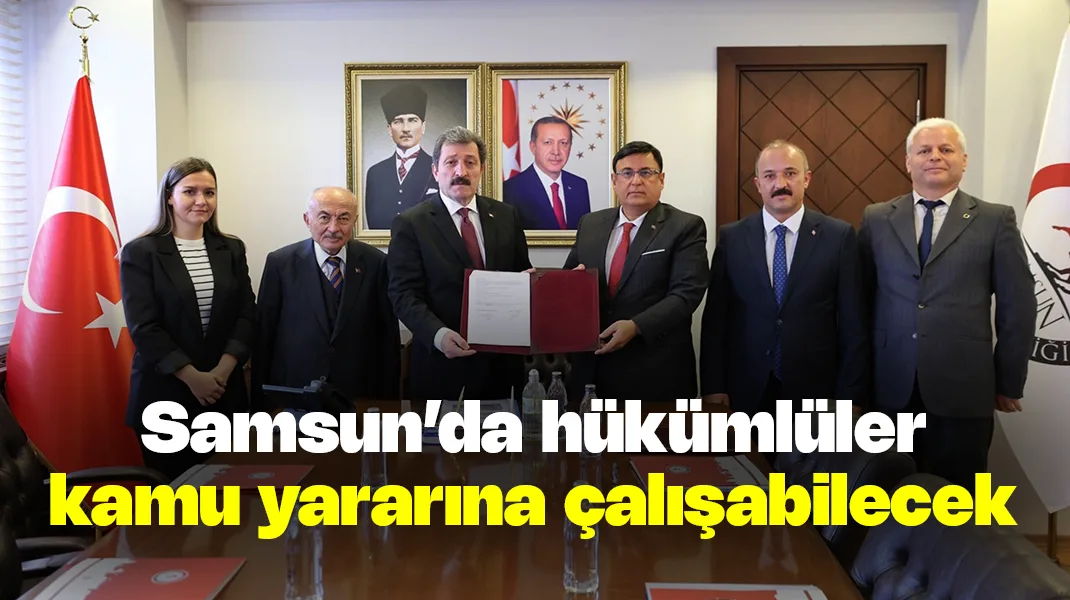 Samsun’da hükümlüler kamu yararına çalışabilecek
