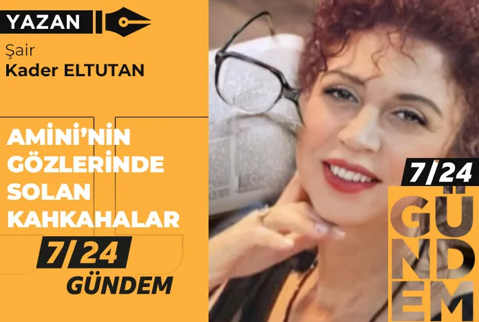 Amini’nin gözlerinde solan kahkahalar