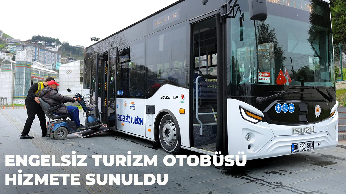 Engelsiz Turizm Otobüsü Hizmete Sunuldu
