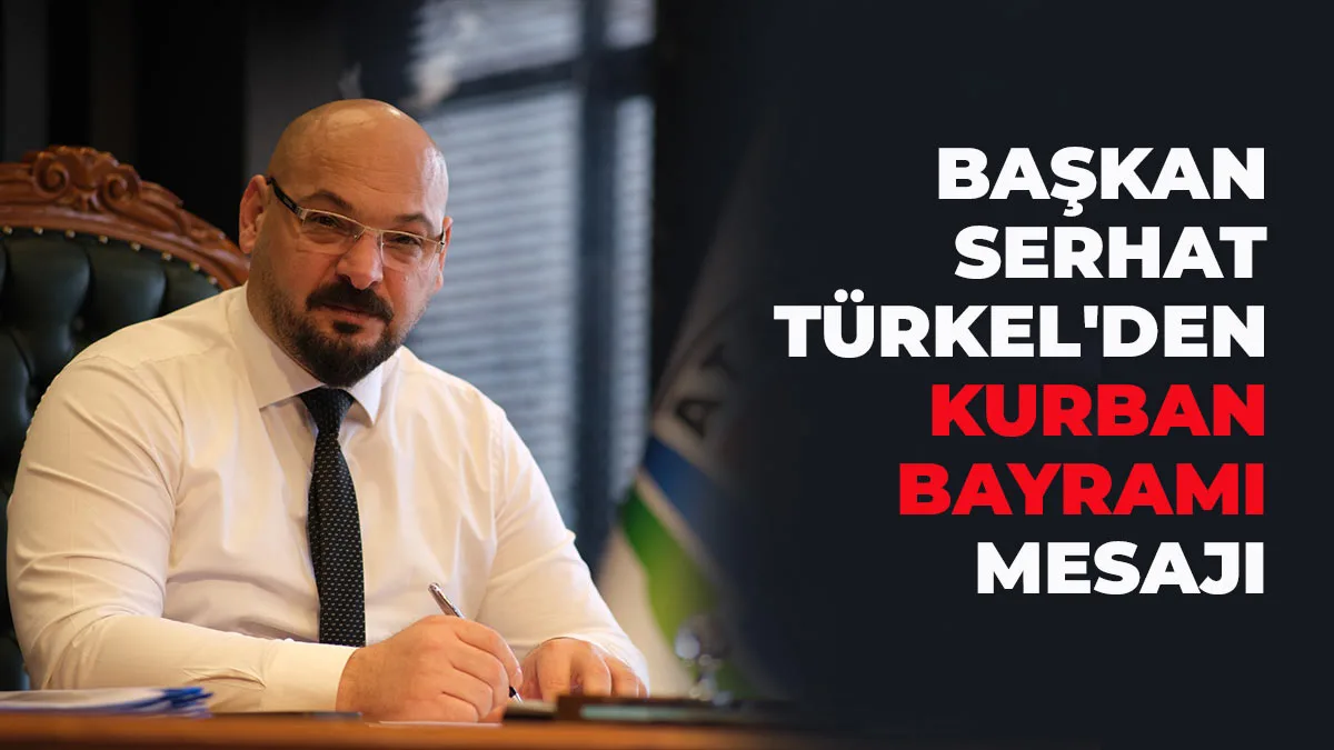 Başkan Türkel: ” Geleceğimize umutla bakmamızı sağlıyor”