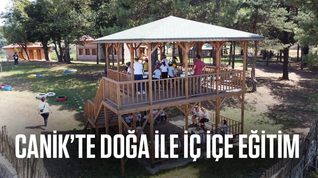 Canik’te doğa ile iç içe eğitim