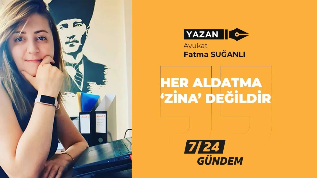 Her aldatma ‘zina’ değildir