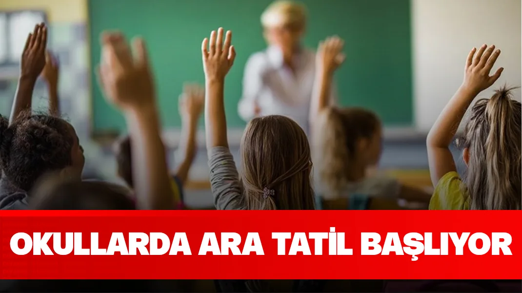 Okullarda ara tatil yarın başlıyor