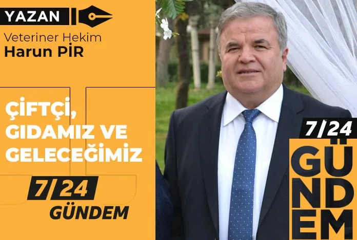 Çiftçi, gıdamız ve geleceğimiz