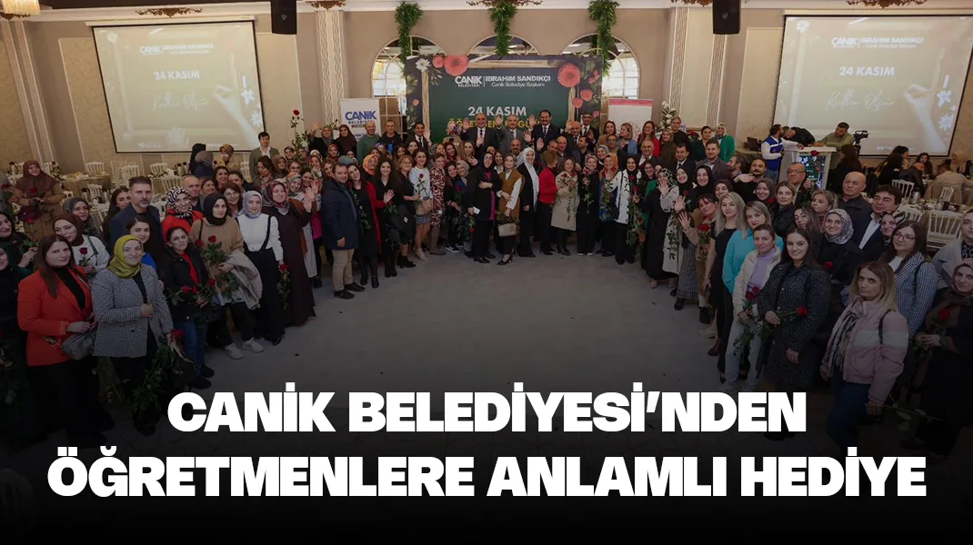 Canik Belediyesi’nden öğretmenlere anlamlı hediye