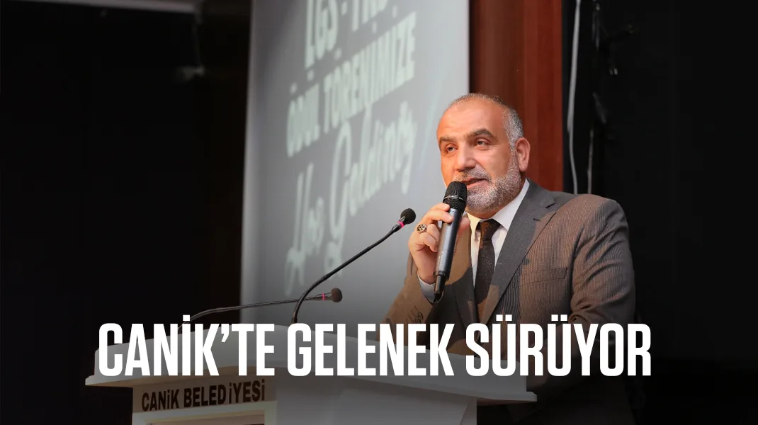 Canik’te gelenek sürüyor
