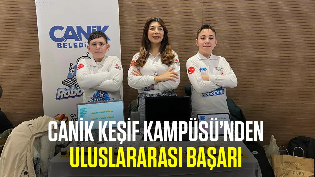 Canik Keşif Kampüsü’nden büyük başarı