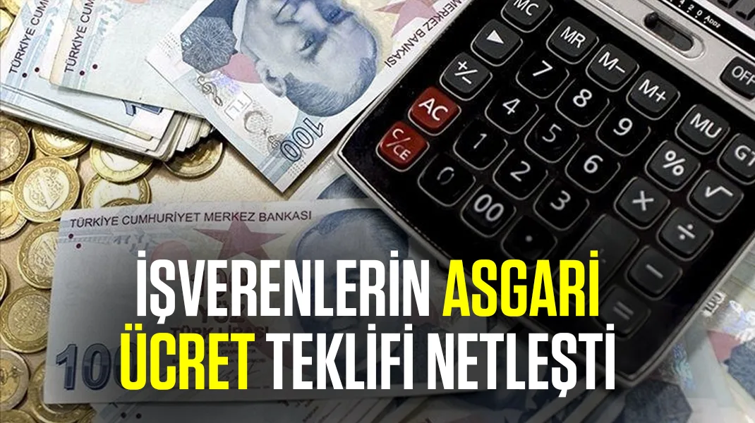 İşverenlerin asgari ücret teklifi netleşti