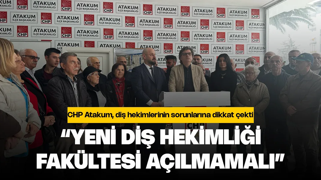 CHP Atakum’dan açıklama: “Yeni diş hekimliği fakültesi açılmamalı”