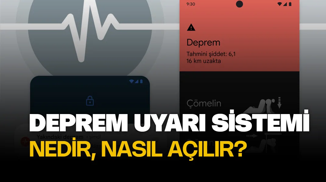 Deprem Uyarı Sistemi nasıl açılır?