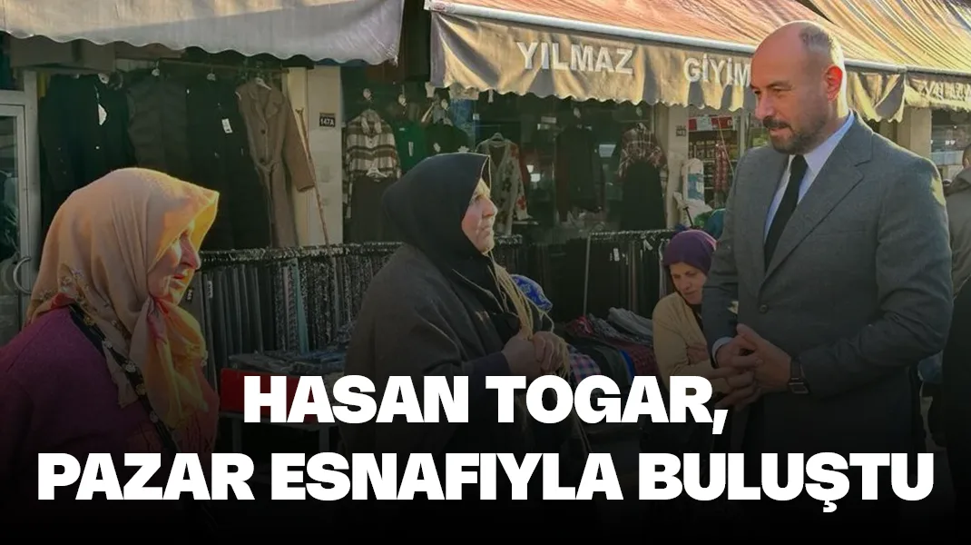 Hasan Togar, halk pazarını ziyaret etti