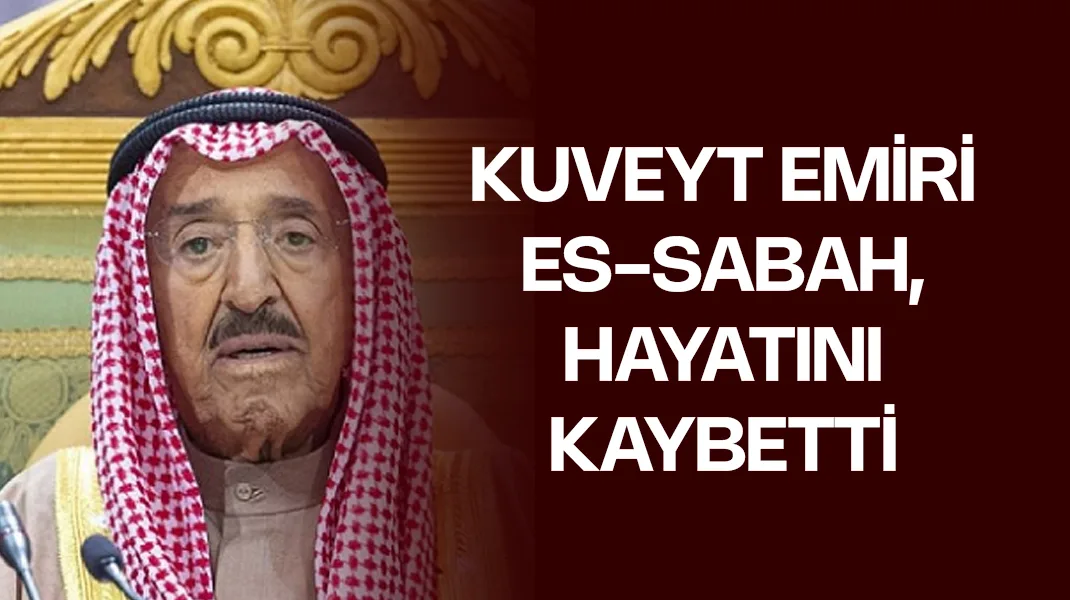 Kuveyt Emiri hayatını kaybetti