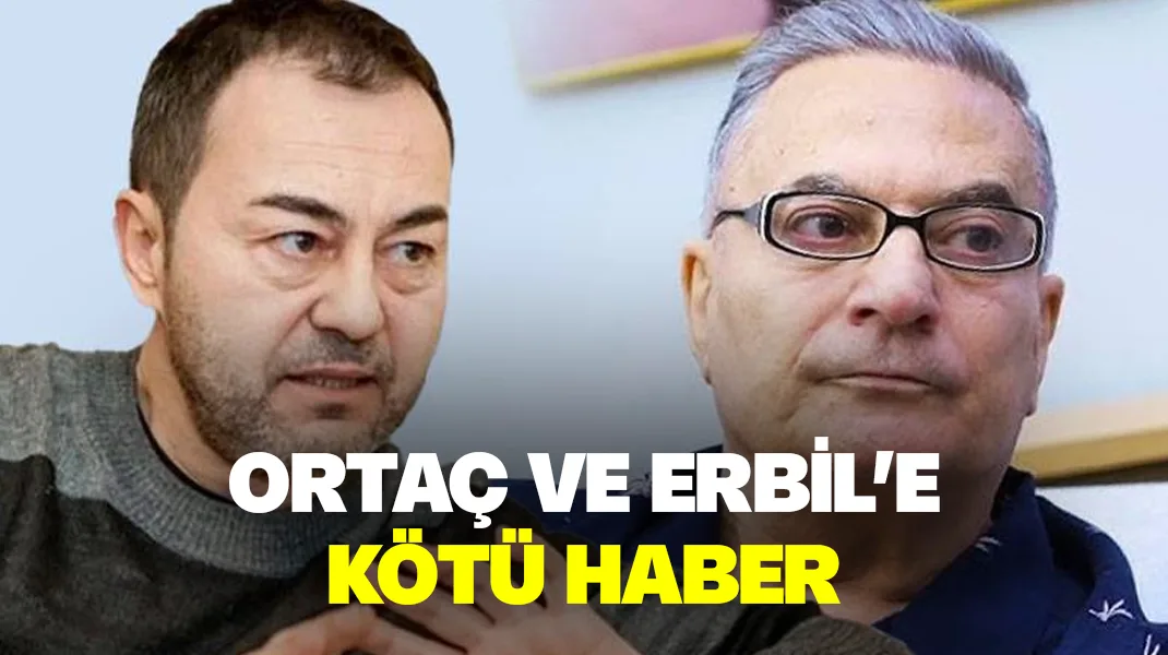 Ortaç ve Erbil’e kötü haber
