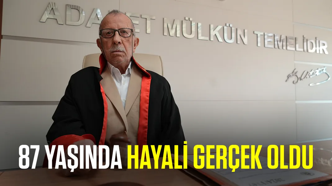 87 yaşında hayali gerçek oldu