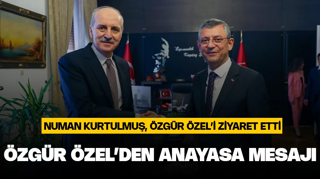 Özgür Özel’den anayasa mesajı