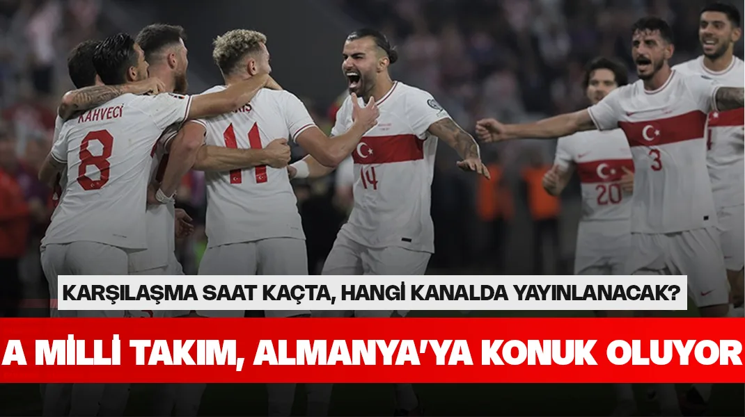 Almanya-Türkiye maçı bu akşam oynanacak