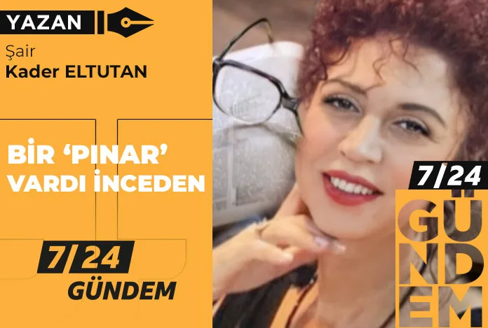 Bir ‘Pınar’ vardı inceden