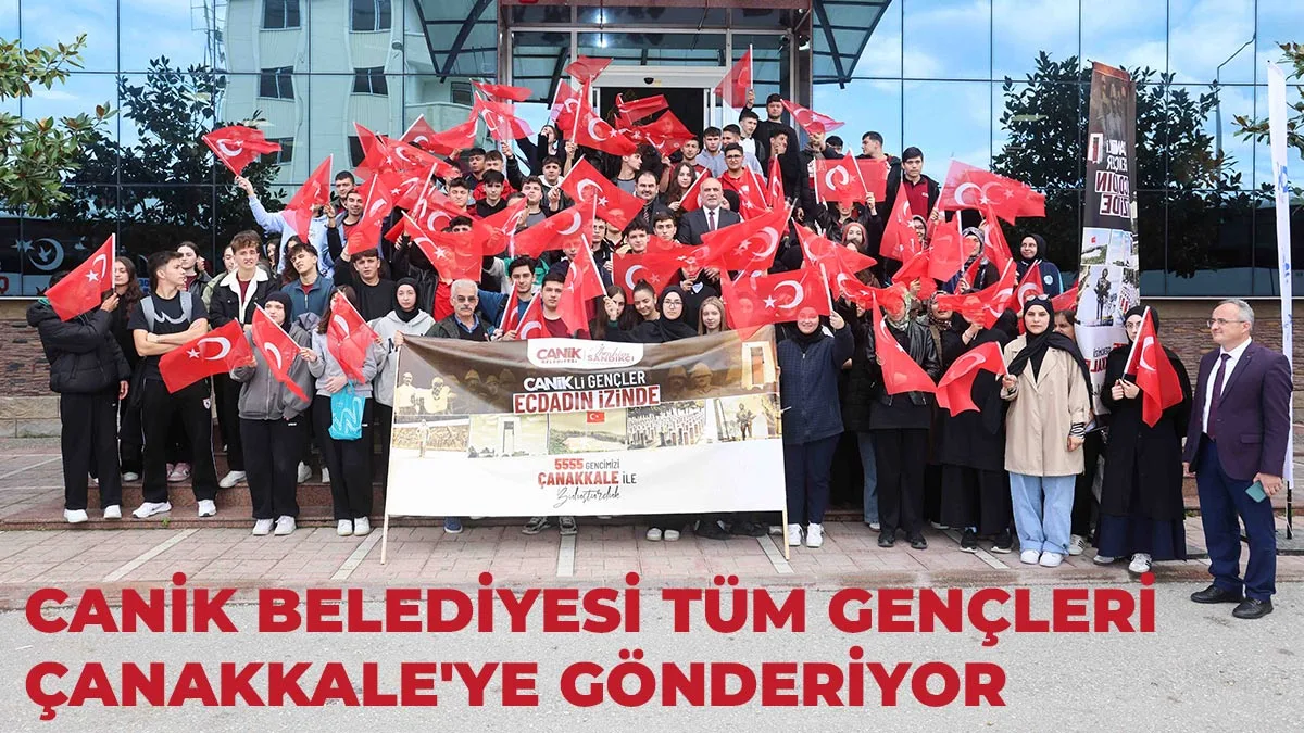 Canik Belediyesi Tüm Gençleri Çanakkale’ye Gönderiyor
