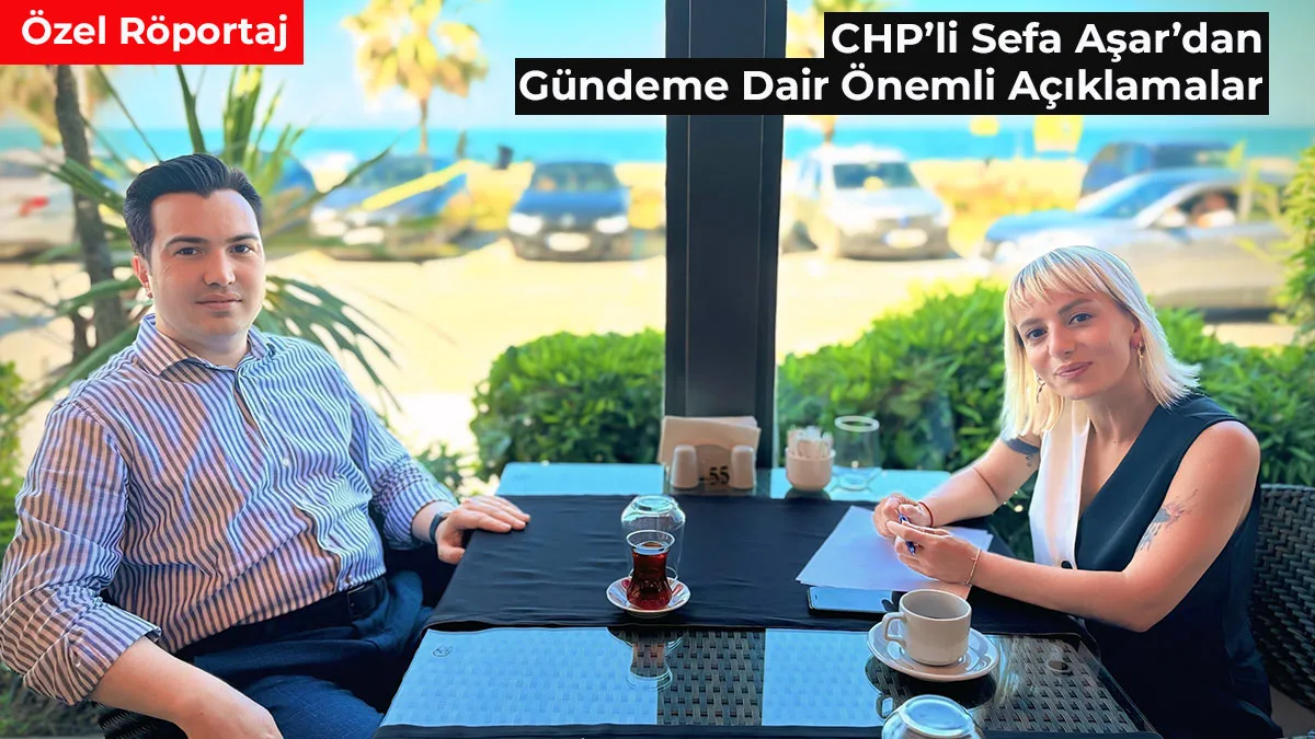 CHP’li Sefa Aşar’dan Gündeme Dair Önemli Açıklamalar: “Türkiye Rasyonel Dış Politika ile Ülke Çıkarlarını Koruyabilir”
