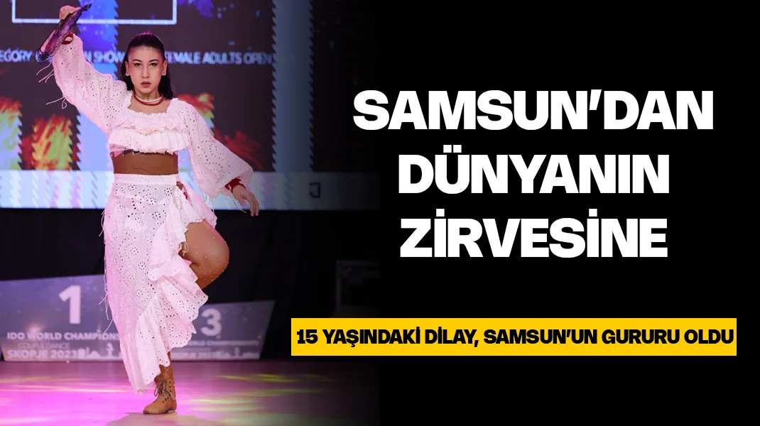 Samsun’dan dünyanın zirvesine