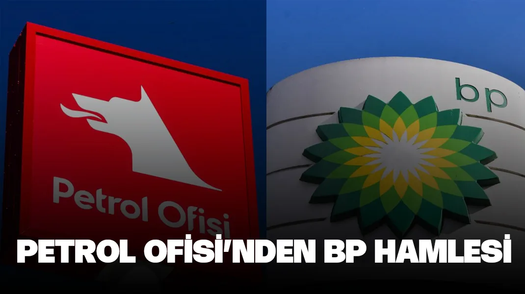 Petrol Ofisi’nden BP hamlesi
